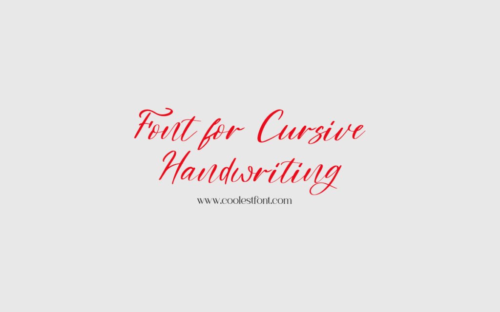 Font for Cursive Handwriting