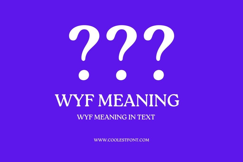 WYF Meaning in Text