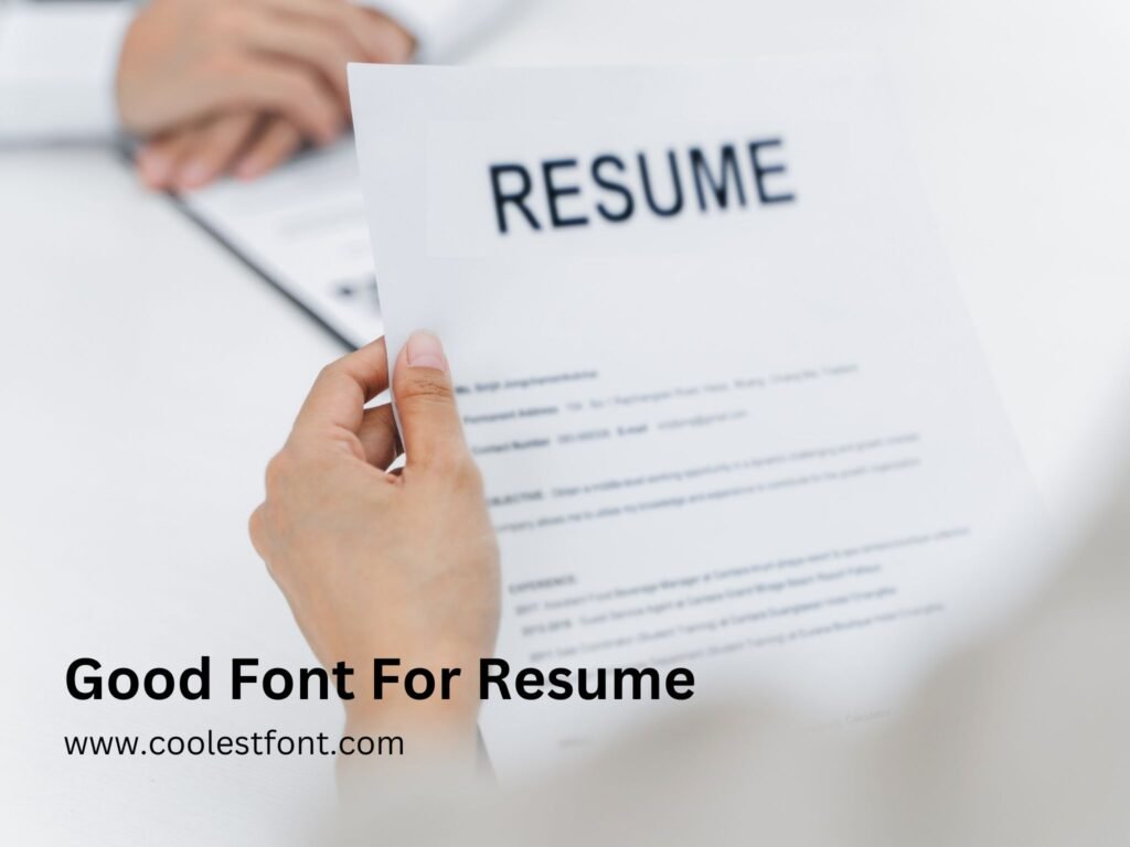 30 Good Fonts for Resumes: Elevate Your Professional Image - Coolest Font