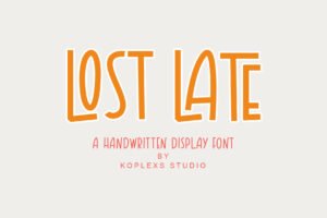 LOST LATE – Handwritten Display Font